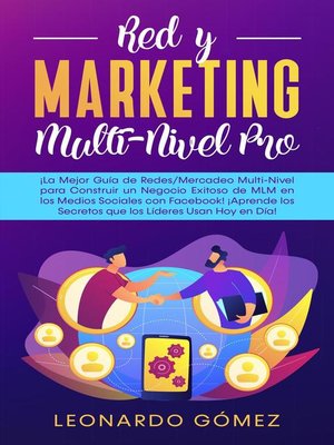 cover image of Red y Marketing Multi-Nivel Pro--El mejor ¡Guía para Construir un Negocio Exitoso de MLM en los Medios Sociales con Facebook! ¡Aprende los Secretos que los Líderes Usan Hoy en Día